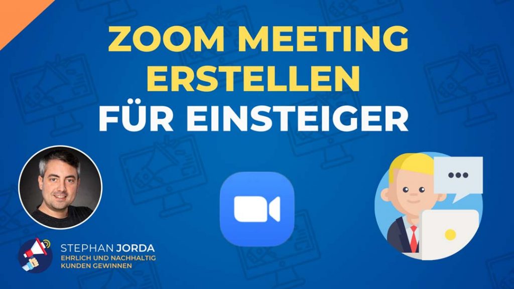 Zoom Meeting erstellen für Einsteiger